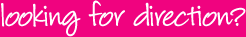 Looking for direction? (marketing services)
